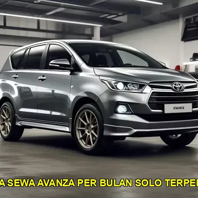 harga sewa avanza per bulan solo terpercaya